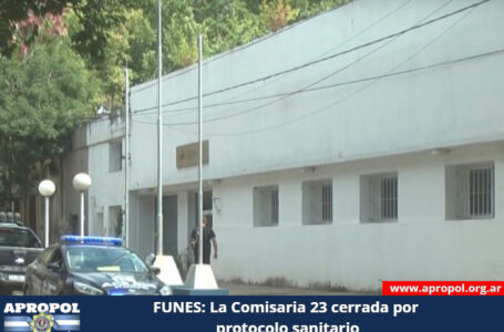La Comisaría 23 de Funes estuvo cerrada por protocolo sanitario,