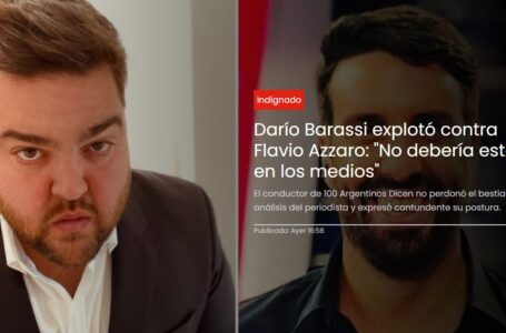 Darío Barassi explotó contra Flavio Azzaro: “No debería estar en los medios”