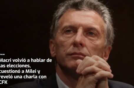 Macri volvió a hablar de las elecciones, cuestionó a Milei y reveló una conversación con Cristina Kirchner