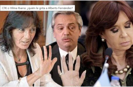 CFK o Vilma Ibarra: ¿quién le grita a Alberto Fernández?
